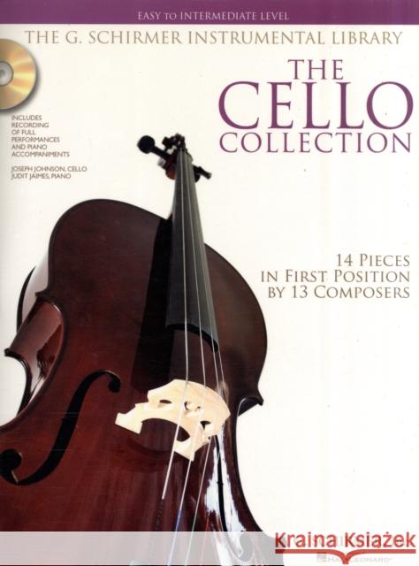 The Cello Collection - Easy to Intermediate Level: Easy to Intermediate Level / G. Schirmer Instrumental Library Hal Leonard Publishing Corporation 9781423406471 Hal Leonard Corporation - książka