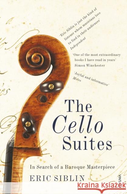 The Cello Suites: In Search of a Baroque Masterpiece Eric Siblin 9780099546788 Vintage Publishing - książka