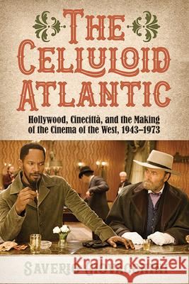 The Celluloid Atlantic Saverio (University of Maryland) Giovacchini 9798855800579 State University of New York Press - książka