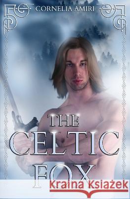 The Celtic Fox: Swords and Roses Kyra Starr (Cover Artist) Cornelia Amiri  9798797493808 Independently Published - książka