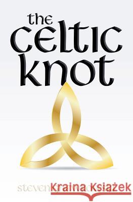 The Celtic Knot Steven Gnewkowski 9781523262038 Createspace Independent Publishing Platform - książka