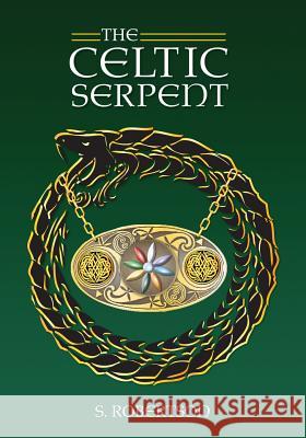 The Celtic Serpent S. Robertson 9781771430272 CCB Publishing - książka