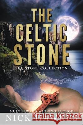 The Celtic Stone Nick Hawkes 9780648704102 Hawkesflight Media - książka