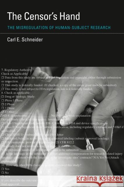 The Censor's Hand: The Misregulation of Human-Subject Research Schneider, Carl E. 9780262028912 MIT Press Ltd - książka