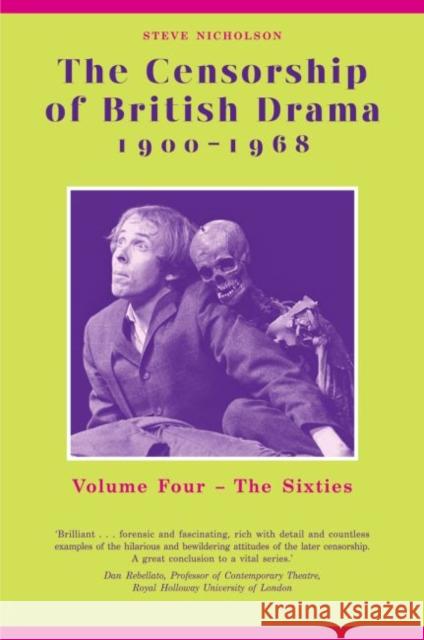 The Censorship of British Drama 1900-1968: Volume Four: The Sixties Nicholson, Steve 9780859898461  - książka