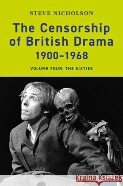 The Censorship of British Drama 1900-1968: Volume Four: The Sixties Nicholson, Steve 9781905816439 University of Exeter Press - książka