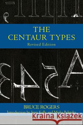 The Centaur Types Rogers, Bruce 9781557538192 Purdue University Press - książka