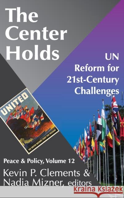 The Center Holds: Un Reform for 21st-Century Challenges Nadia Mizner 9781138534551 Routledge - książka