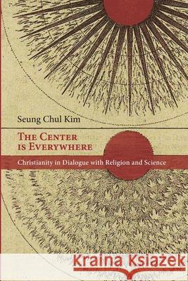 The Center is Everywhere Seung Chul Kim 9781666735567 Pickwick Publications - książka