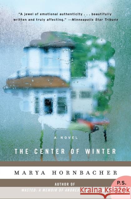 The Center of Winter Marya Hornbacher 9780060929688 Harper Perennial - książka
