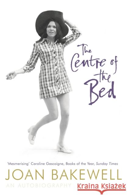 The Centre of the Bed: An Autobiography Joan Bakewell 9780340823118 Hodder & Stoughton - książka
