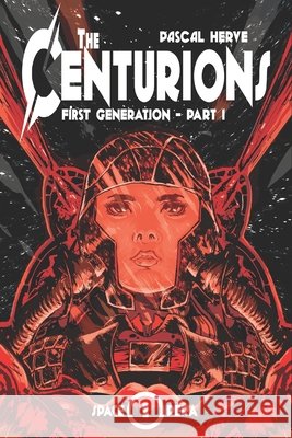The Centurions: First Generation - Part 1 Pascal Herve 9798306678221 Independently Published - książka