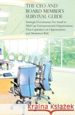 The CEO and Board Member's Survival Guide William Kraut 9781908293343 Cgw - książka