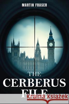 The Cerberus File Martin Fraser 9781911761303 Noble Legacy Publishing - książka