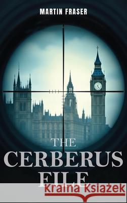 The Cerberus File Martin Fraser 9781911761310 Noble Legacy Publishing - książka
