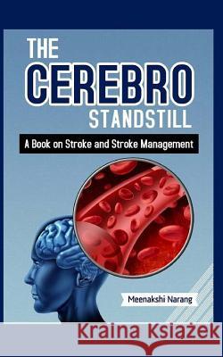 The Cerebro Standstill: A Book on Stroke and Stroke Management Paolo Jos 9781518807947 Createspace Independent Publishing Platform - książka
