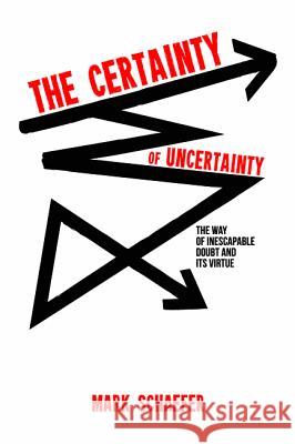 The Certainty of Uncertainty Mark Schaefer 9781532653438 Wipf & Stock Publishers - książka