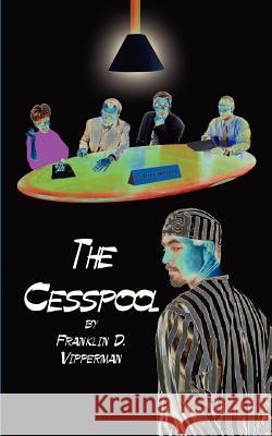 The Cesspool Franklin D. Vipperman 9780759608719 Authorhouse - książka