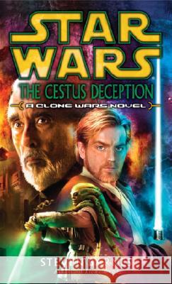 The Cestus Deception: Star Wars Legends (Clone Wars): A Clone Wars Novel Steven Barnes 9780345458988 Del Rey Books - książka