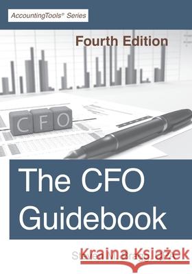 The CFO Guidebook: Fourth Edition Steven M. Bragg 9781642210484 Accountingtools, Inc. - książka