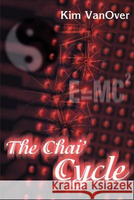 The Chai' Cycle Kim VanOver 9780595206896 Writers Club Press - książka