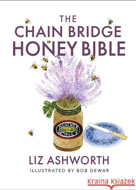 The Chain Bridge Honey Bible Liz Ashworth 9781780279084 Birlinn - książka