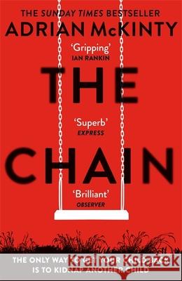 The Chain: The Award-Winning Suspense Thriller of the Year McKinty Adrian 9781409189602 Orion Publishing Co - książka