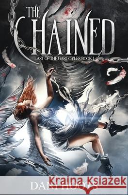The Chained Dani Hoots 9781956495119 Foxtales Press - książka