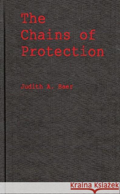 The Chains of Protection: The Judicial Response to Women's Labor Legislation Baer, Judith a. 9780837197852 Greenwood Press - książka