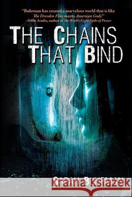 The Chains That Bind Sarah Buhrman 9781684332304 Black Rose Writing - książka