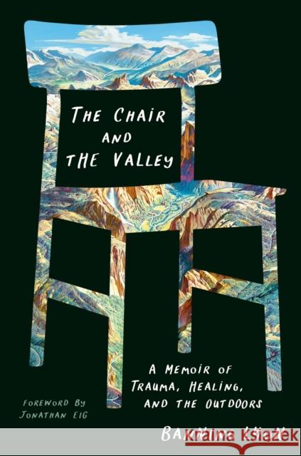 The Chair And The Valley: A Memoir of Trauma, Healing, and the Outdoors Banning Lyon 9780593657133 Open Field - książka