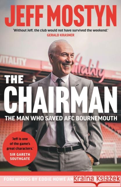 The Chairman Jeffrey Mostyn 9781916797949 Whitefox Publishing Ltd - książka