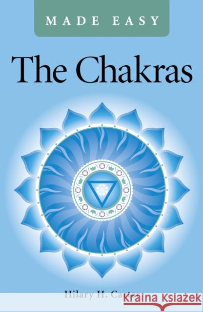 The Chakras Made Easy Hilary H. Carter 9781780995151 John Hunt Publishing - książka
