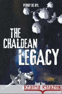 The Chaldean Legacy: Book Two of the Disciples of Cassini Trilogy Penny D 9781499050998 Xlibris Corporation - książka