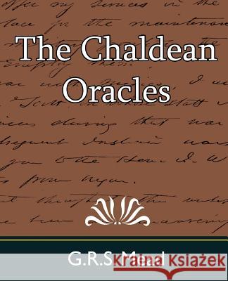 The Chaldean Oracles Mead G 9781594628733 Book Jungle - książka