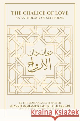 The Chalice of Love Al-Karkari, Mohamed Faouzi, Baddouri, Zaineb, Sadiki, Ibtihaja 9782931274224 Les 7 Lectures - książka