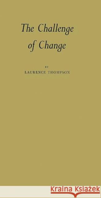 The Challenge of Change Laurence Victor Thompson 9780837169989 Greenwood Press - książka