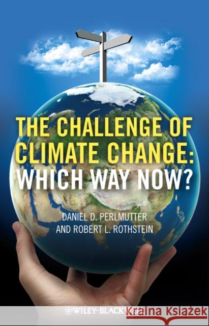 The Challenge of Climate Change: Which Way Now? Perlmutter, Daniel P. 9780470654972  - książka