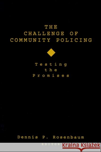 The Challenge of Community Policing: Testing the Promises Rosenbaum, Dennis P. 9780803954441 Sage Publications - książka