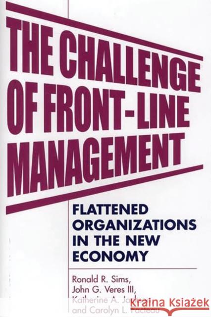 The Challenge of Front-Line Management: Flattened Organizations in the New Economy Facteau, Carolyn L. 9781567203738 Quorum Books - książka