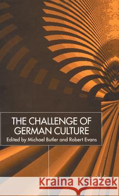The Challenge of German Culture: Essays Presented to Wilfried Van Der Will Butler, M. 9780333800904 PALGRAVE MACMILLAN - książka