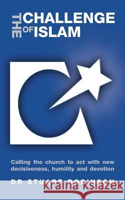The Challenge of Islam Stuart Robinson   9780977560295 City Harvest Publications - książka
