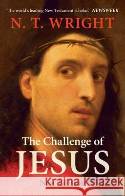 The Challenge of Jesus NT Wright 9780281073863 SPCK Publishing - książka