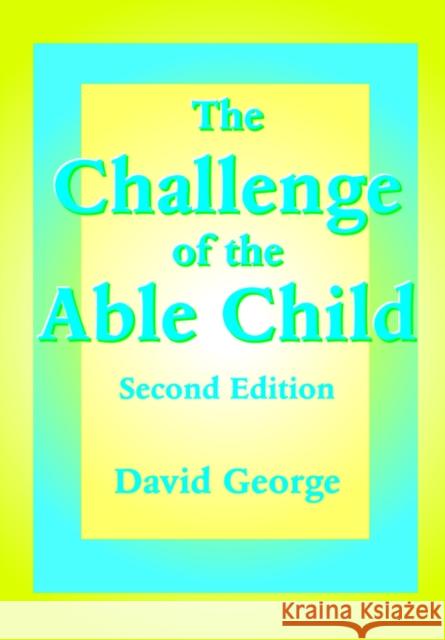 The Challenge of the Able Child David George Fulton 9781853463464 David Fulton Publishers, - książka