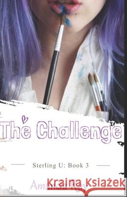 The Challenge: Sterling U: Book 3 Amanda Ray 9798721041808 Independently Published - książka