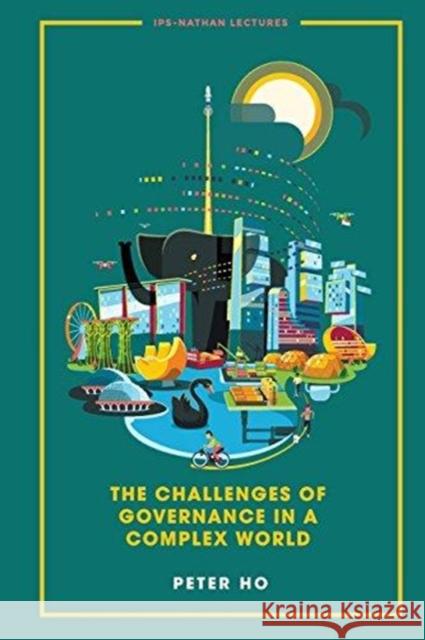 The Challenges of Governance in a Complex World Ariel Tan (Nus, S'pore) Peter Ho (.)  9789813233744 World Scientific Publishing Co Pte Ltd - książka