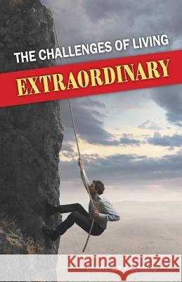 The Challenges of Living Extraordinary Clarence Godinho 9781773705804 Tellwell Talent - książka