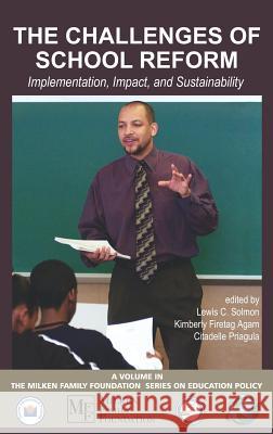 The Challenges of School Reform: Implementation, Impact, and Sustainability (Hc) Solmon, Lewis C. 9781593115203 Information Age Publishing - książka