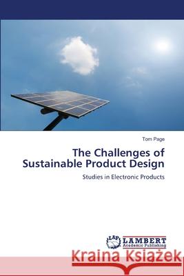 The Challenges of Sustainable Product Design Dr Tom Page 9783847371229 LAP Lambert Academic Publishing - książka