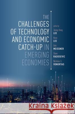 The Challenges of Technology and Economic Catch-Up in Emerging Economies Jeong-Dong Lee Keun Lee Dirk Meissner 9780192896049 Oxford University Press, USA - książka